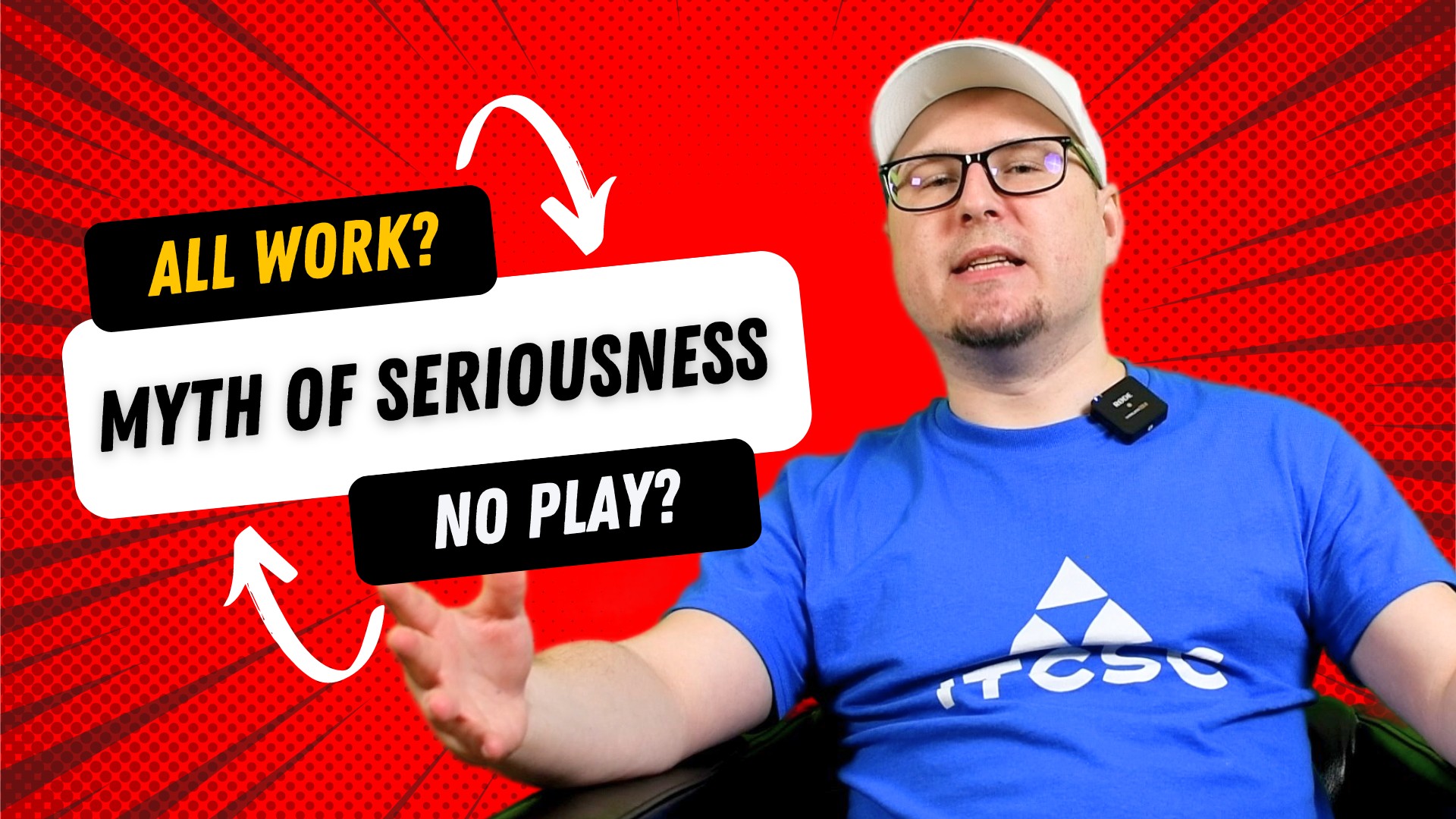 All work and no play…? Seriousness on IT.